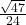 \frac{\sqrt{47}}{24}