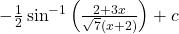 -\frac{1}{2} \sin^{-1}\left( \frac{2+3x}{\sqrt{7}(x+2)} \right) + c
