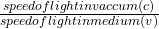 \frac { speed of light in vaccum (c) }{ speed of light in medium (v) }