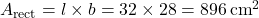 A_{\text{rect}} = l \times b = 32 \times 28 = 896 \, \text{cm}^2