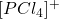 [PCl_4]^+