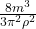 \frac{8m^3}{3\pi^2\rho^2}