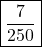 \boxed{\frac{7}{250}}