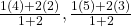 \frac{1(4)+2(2)}{1+2}, \frac{1(5)+2(3)}{1+2}