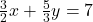 \frac32x+\frac53y=7
