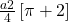 \frac{a2}4\left[\pi+2\right]