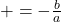 α + β = -\frac{b}{a}