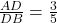 \frac{AD}{DB} = \frac{3}{5}