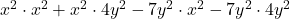 x^2\cdot x^2 + x^2\cdot4y^2 -7y^2\cdot x^2 -7y^2\cdot4y^2