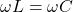 \omega L = \omega C