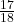 \frac{17}{18}