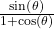 \frac{\sin\left(\theta\right)}{1+\cos\left(\theta\right)}