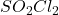 SO_2Cl_2