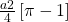 \frac{a2}4\left[\pi-1\right]