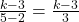 \frac{k - 3}{5 - 2} = \frac{k - 3}{3}