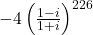 -4\left(\frac{1-i}{1+i}\right)^{226}