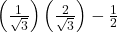 \left( \frac{1}{\sqrt{3}} \right) \left( \frac{2}{\sqrt{3}} \right) - \frac{1}{2}