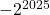 -2^{2025}