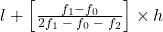l+\left[\frac{f_1-f_0}{2f_1\;-\;f_0\;-\;f_2}\right]\times h