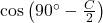 \cos\left(90^\circ - \frac{C}{2}\right)