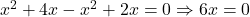 x^2 + 4x - x^2 + 2x = 0 \Rightarrow 6x = 0