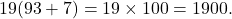 19(93+7)=19\times100=1900.