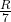 \frac{R}{7}