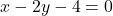 x-2y-4=0