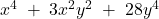 x^4\;+\;3x^2y^2\;+\;28y^4