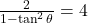 \frac{2}{1 - \tan^2 \theta} = 4
